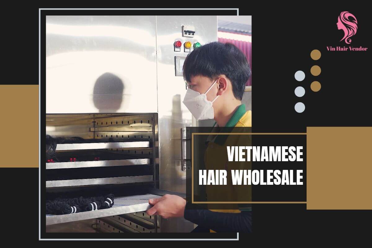 Top 10 Best Suppliers Providing Vietnamese Hair Wholesale