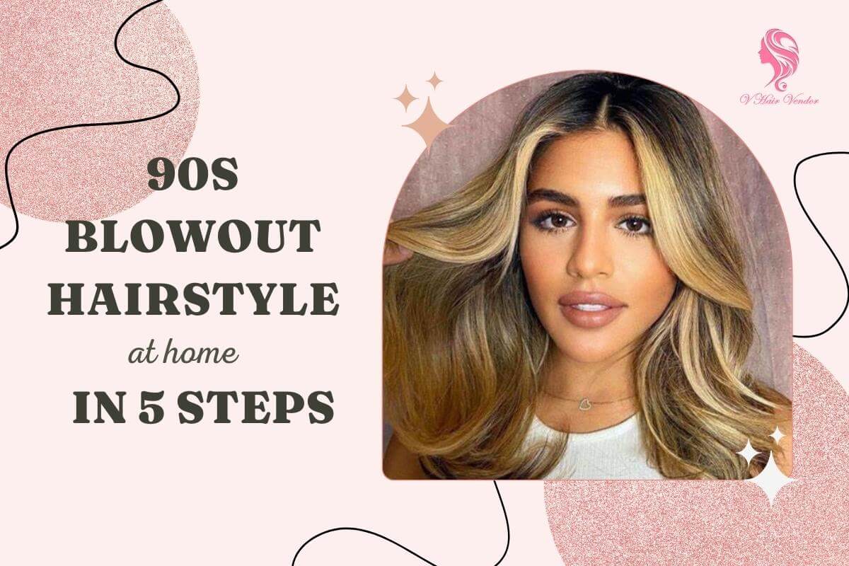 How To Create The 90s Blowout Hairstyle At Home In 5 Steps