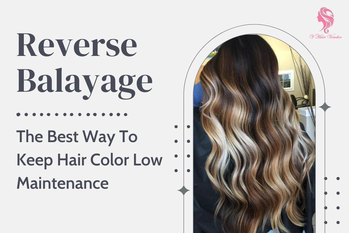 reverse-balayage-reverse-balayage-blonde-what-is-reverse-balayage-reverse-balayage-technique-reverse-balayage-vs-balayage-reverse-balayage-at-home-how-to-do-a-reverse-balayage