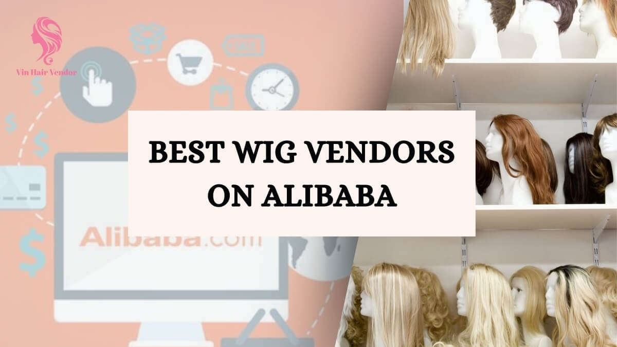 best wig vendors on Alibaba