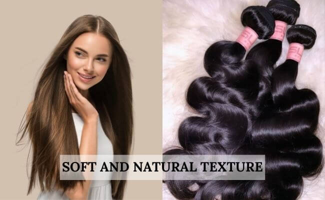 The texture of hair extensions should be as soft and natural as possible.